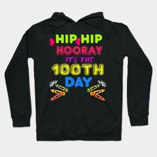 100th day of school hip hip hooray teacher student school funny gift Hoodie